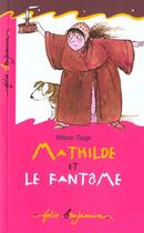 Couverture du livre « Mathilde et le fantome » de Wilson Gage aux éditions Gallimard-jeunesse