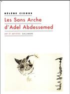 Couverture du livre « Les Sans Arche d'Adel Abdessemed » de Hélène Cixous aux éditions Gallimard