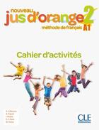 Couverture du livre « Méthode jus d'orange ; méthode de français ; FLE ; cahier d'activités ; A1 (édition 2019) » de  aux éditions Cle International