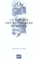 Couverture du livre « La gestion des ressources humaines (6e ed) (6e édition) » de Jean-Marc Le Gall aux éditions Que Sais-je ?