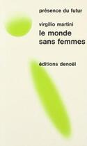 Couverture du livre « Le Monde sans femmes » de Martini Virgilio aux éditions Denoel