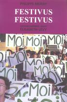 Couverture du livre « Festivus festivus : Conversations avec Élisabeth Lévy » de Muray/Levy aux éditions Fayard