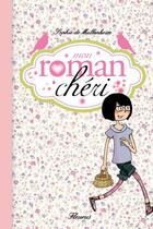 Couverture du livre « Mon roman chéri t.1 » de Sophie De Mullenheim aux éditions Fleurus