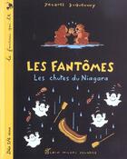 Couverture du livre « Les fantomes - les chutes du niagara » de Jacques Duquennoy aux éditions Albin Michel