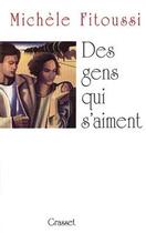 Couverture du livre « Des gens qui s'aiment » de Michèle Fitoussi aux éditions Grasset