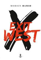 Couverture du livre « Exit west » de Mohsin Hamid aux éditions Grasset