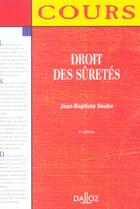 Couverture du livre « Droit Des Suretes » de Jean-Baptiste Seube aux éditions Dalloz