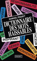 Couverture du livre « Dictionnaire des mots haïssables » de Samuel Piquet aux éditions Pocket