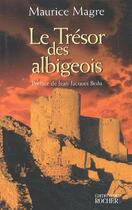 Couverture du livre « Le trésor des albigeois » de Maurice Magre aux éditions Rocher