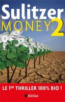 Couverture du livre « Money, tome 2 » de Paul-Loup Sulitzer aux éditions Rocher