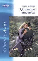 Couverture du livre « Quiproquo Amoureux » de Darcy Maguire aux éditions Harlequin