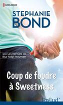 Couverture du livre « Coup de foudre à Sweetness » de Stephanie Bond aux éditions Harlequin