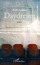 Couverture du livre « Daydream » de Nell Andrea aux éditions Editions L'harmattan