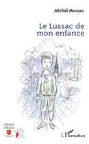 Couverture du livre « Le Lussac de mon enfance » de Michel Messahel aux éditions L'harmattan