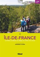 Couverture du livre « En Ile-de-France ; les forêts, les châteaux, les villages, les rivières, les canaux » de Dominique Le Brun aux éditions Glenat