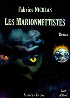 Couverture du livre « Les marionnettistes » de Fabrice Nicolas aux éditions Nuit D'avril