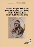 Couverture du livre « Guillaume-joseph chaminade, bordelais philanthrope de la bourgeoisie perigourdine (1761-1800) » de Maweni Malebi S. aux éditions Menaibuc