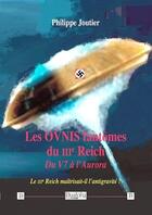 Couverture du livre « Les ovnis fantômes du IIIe Reich : du V7 à l'aurora » de Philippe Joutier aux éditions Dualpha