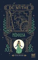 Couverture du livre « De l'autre côté du mythe Tome 3 : Médousa » de Flora Boukri aux éditions Gulf Stream