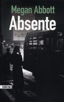 Couverture du livre « Absente » de Megan Abbott aux éditions Sonatine