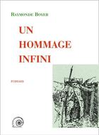 Couverture du livre « Un hommage infini » de Boyer Raymonde aux éditions Manoirante