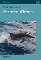 Couverture du livre « Histoire d'Irène » de Erri De Luca aux éditions Feryane
