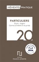 Couverture du livre « Mémento pratique : particuliers ; droits, argent, centres d'intérêt et vie privée (édition 2020) » de  aux éditions Lefebvre