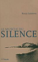 Couverture du livre « Le muscle du silence » de Rouja Lazarova aux éditions Intervalles