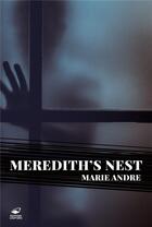 Couverture du livre « Meredith's nest » de Marie Andre aux éditions Books On Demand