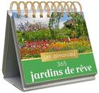 Couverture du livre « Almaniak 365 jardins de reve » de  aux éditions Editions 365