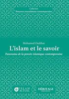 Couverture du livre « L'islam et le savoir : Panorama de la pensée islamique contemporaine » de Mohamed Oudihat aux éditions Al Bayyinah