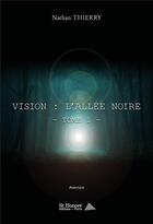 Couverture du livre « Vision : l'allee noire - tome 1 » de Thierry Nathan aux éditions Saint Honore Editions