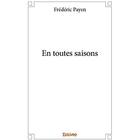 Couverture du livre « En toutes saisons » de Frederic Payen aux éditions Edilivre