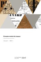 Couverture du livre « Compte-rendu de travaux » de Societe D'Agricultur aux éditions Hachette Bnf