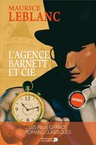Couverture du livre « Arsène Lupin : L'agence Barnett & cie » de Maurice Leblanc aux éditions Renaissance Du Livre