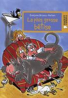 Couverture du livre « La plus grosse bêtise » de Evelyne Brisou-Pellen aux éditions Rageot