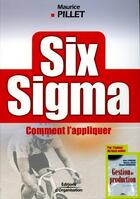 Couverture du livre « Six sigma ; comment l'appliquer ? » de Maurice Pillet aux éditions Organisation