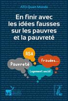 Couverture du livre « En finir avec les idées fausses sur les pauvres et la pauvreté » de  aux éditions Editions De L'atelier