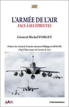 Couverture du livre « L'armée de l'air face à ses épreuves » de Michel Forget aux éditions Economica