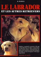 Couverture du livre « Le labrador et les autres retrievers » de Rio Raikes aux éditions De Vecchi