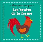 Couverture du livre « Mon petit imagier : les bruits de la ferme » de Isabelle Jacque aux éditions Auzou