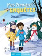 Couverture du livre « Mes premières enquêtes Tome 3 : Mystère et bonhomme de neige » de Emmanuel Tredez et Maud Riemann aux éditions Auzou