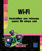 Couverture du livre « Wi-fi ; installer un reseau sans fil chez soi » de Laurence Soyer aux éditions Eni