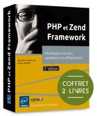 Couverture du livre « PHP et Zend Framework ; développez vos sites rapidement et efficacement ; coffret (3e édition) » de Olivier Heurtel et Sebastien Chazallet aux éditions Eni