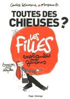 Couverture du livre « Toutes des chieuses ? les filles expliquées aux garçons » de Candice Lavoisine aux éditions Desinge Hugo Cie