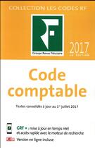 Couverture du livre « Code comptable 2017 (10e édition) » de Collectif Groupe Revue Fiduciaire aux éditions Revue Fiduciaire