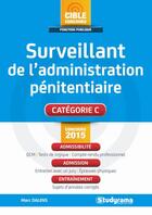 Couverture du livre « Surveillant de l'administration pénitentiaire ; catégorie C (3e édition) » de Marc Dalens aux éditions Studyrama