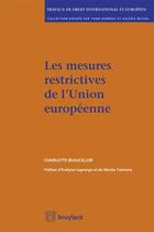 Couverture du livre « Les mesures restrictives de l'Union européenne » de Charlotte Beaucillon aux éditions Bruylant