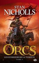 Couverture du livre « Orcs Tome 3 : les guerriers de la tempête » de Stan Nicholls aux éditions Bragelonne