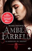 Couverture du livre « Amber Farrell Tome 1 : la morsure du serpent » de Mark Henwick aux éditions Milady